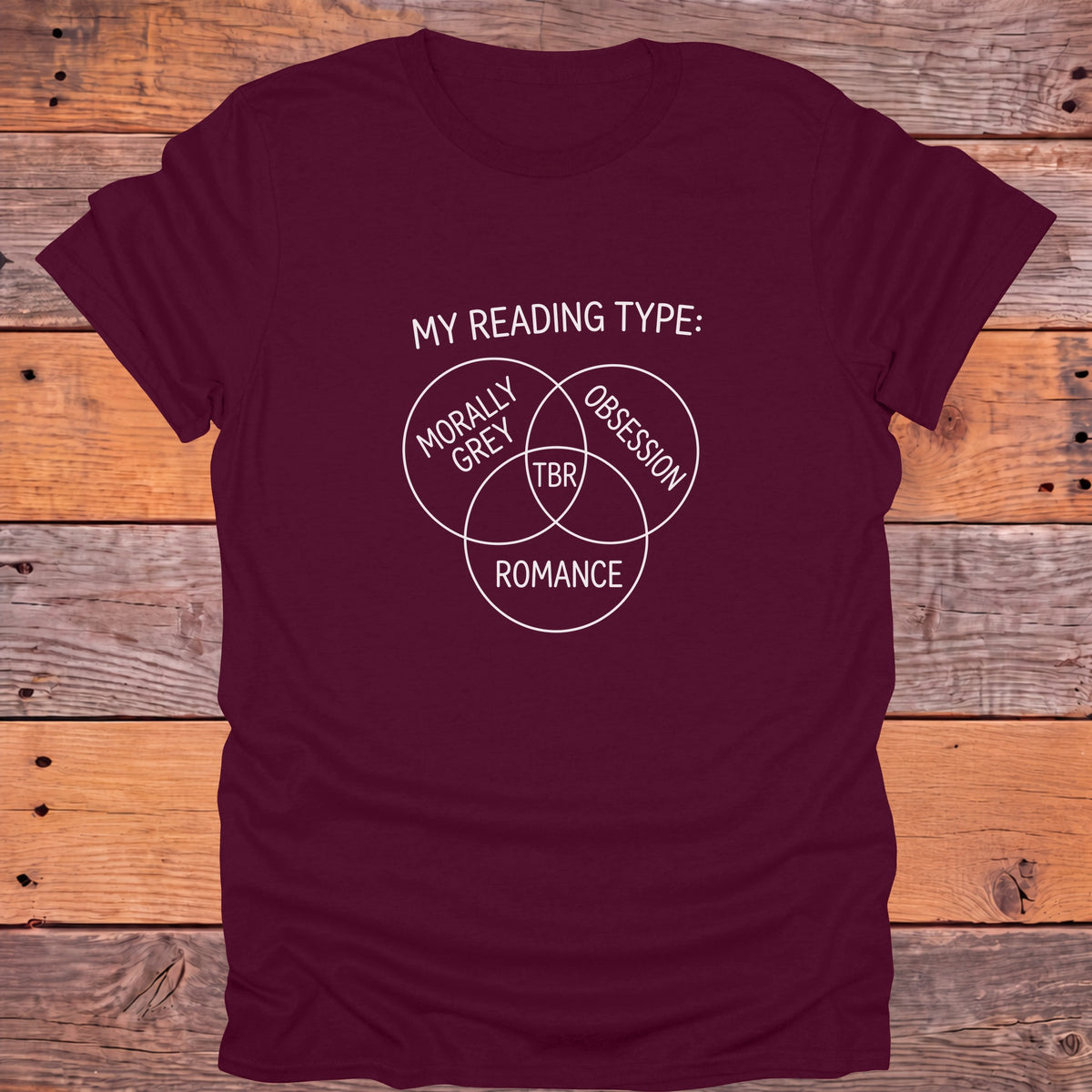 My Reading Type Morally Grey Obsession Romance TBR Bookish T-Shirt - Maroon