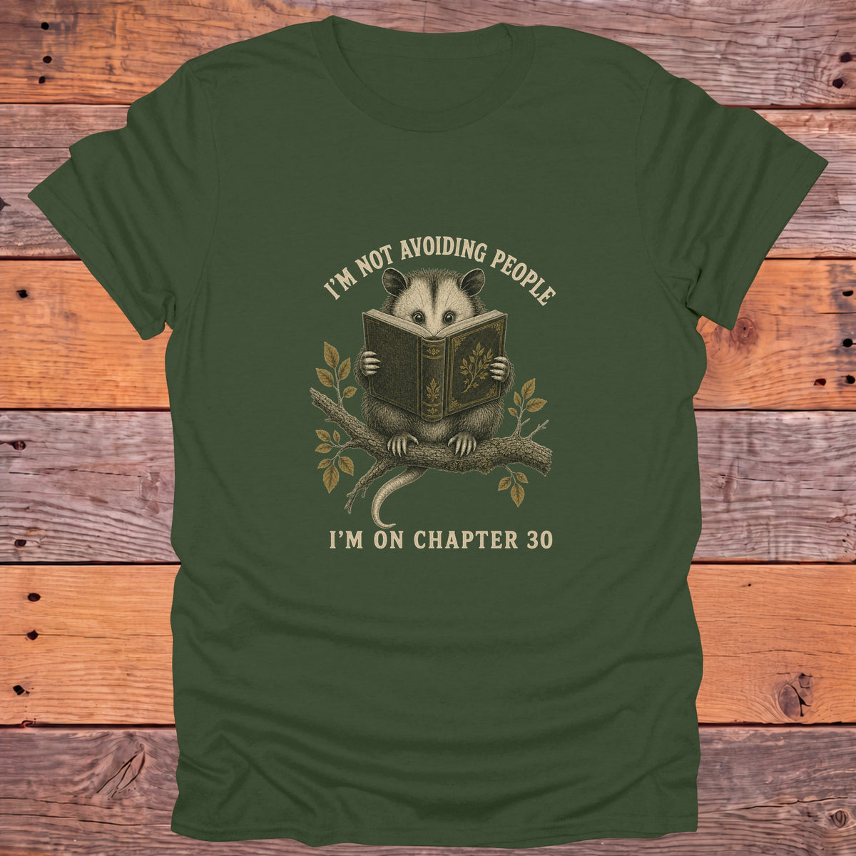 Not Avoiding People Chapter 30 Opossum Bookish T-Shirt - Military Green