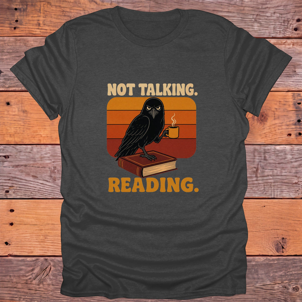 Not Talking I'm Reading Raven Bookish T-Shirt - Dark Heather