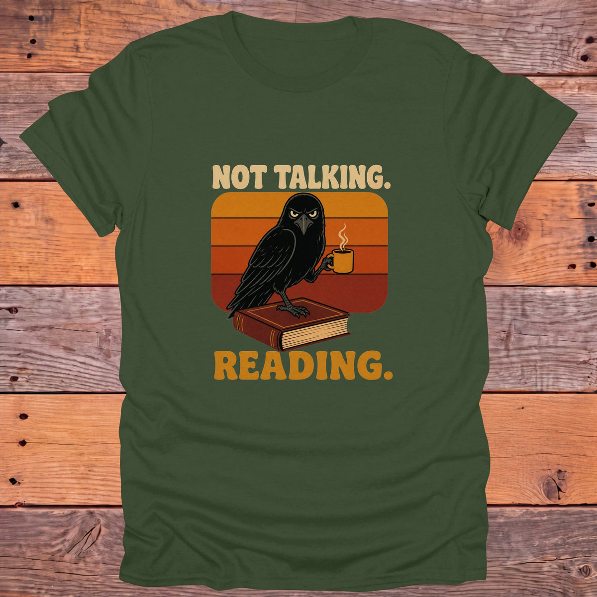Not Talking I'm Reading Raven Bookish T-Shirt - Military Green