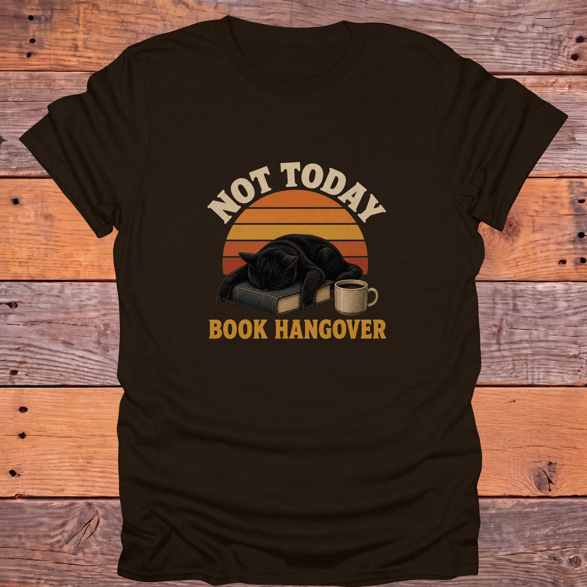 Not Today Book Hangover Black Cat Bookish T-Shirt - Dark Chocolate