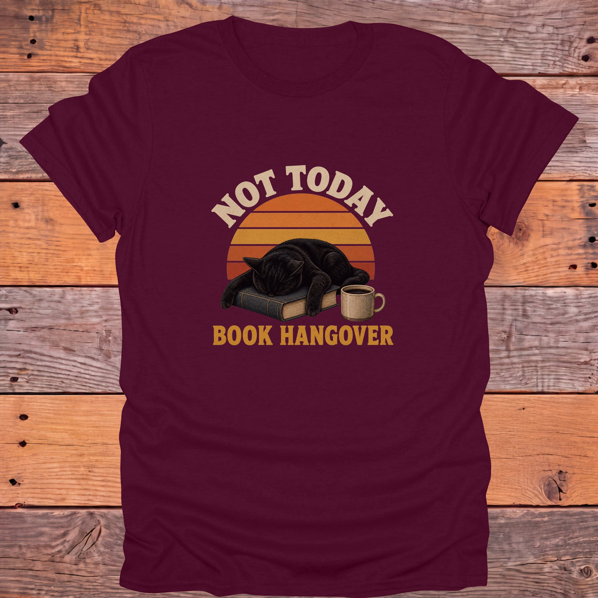 Not Today Book Hangover Black Cat Bookish T-Shirt - Maroon