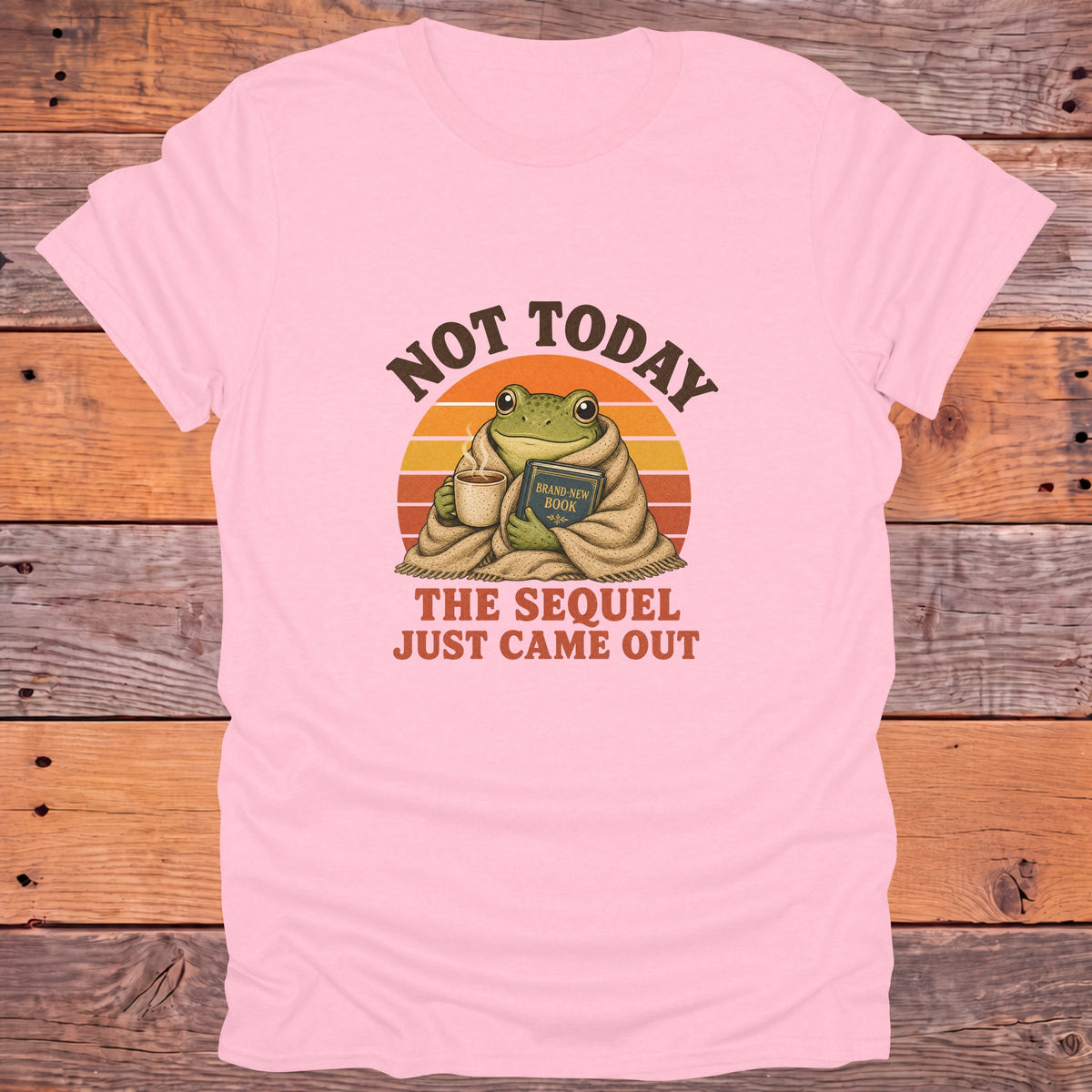 Not Today the Sequel Just Came Out Frog Bookish T-Shirt - Light Pink