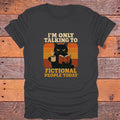 Only Talking to Fictional People Today Black Cat Bookish T-Shirt - Charcoal