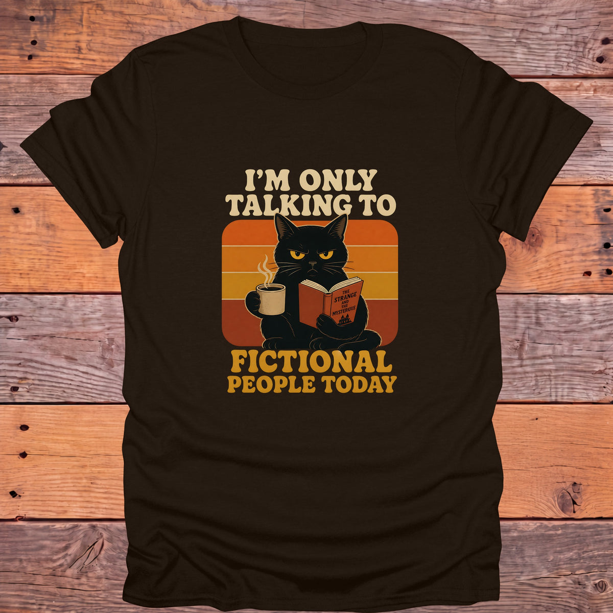 Only Talking to Fictional People Today Black Cat Bookish T-Shirt - Dark Chocolate