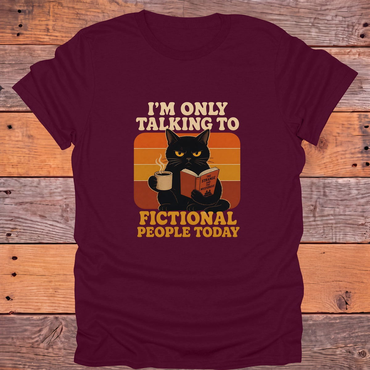 Only Talking to Fictional People Today Black Cat Bookish T-Shirt - Maroon
