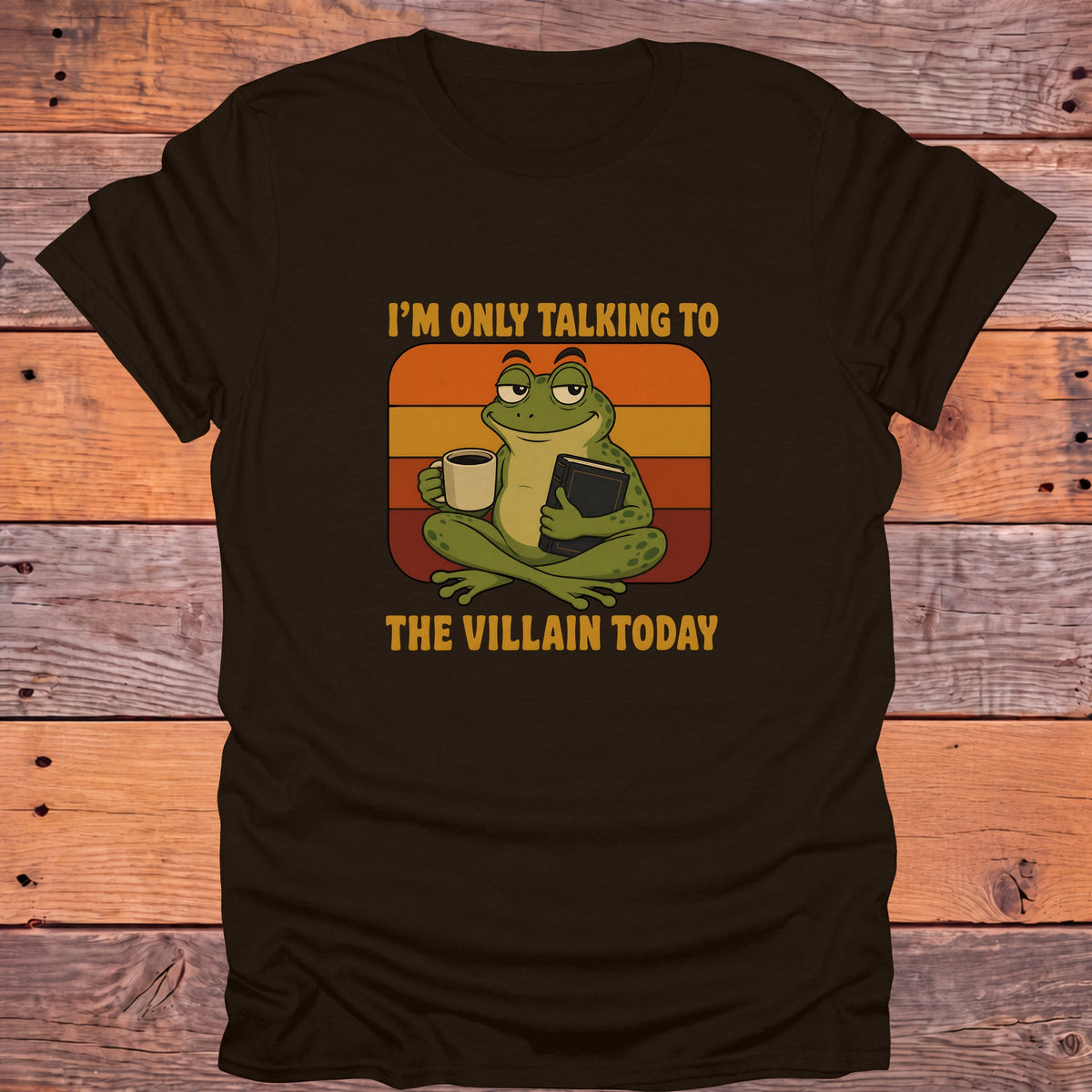 Only Talking to the Villain Today Frog Bookish T-Shirt - Dark Chocolate