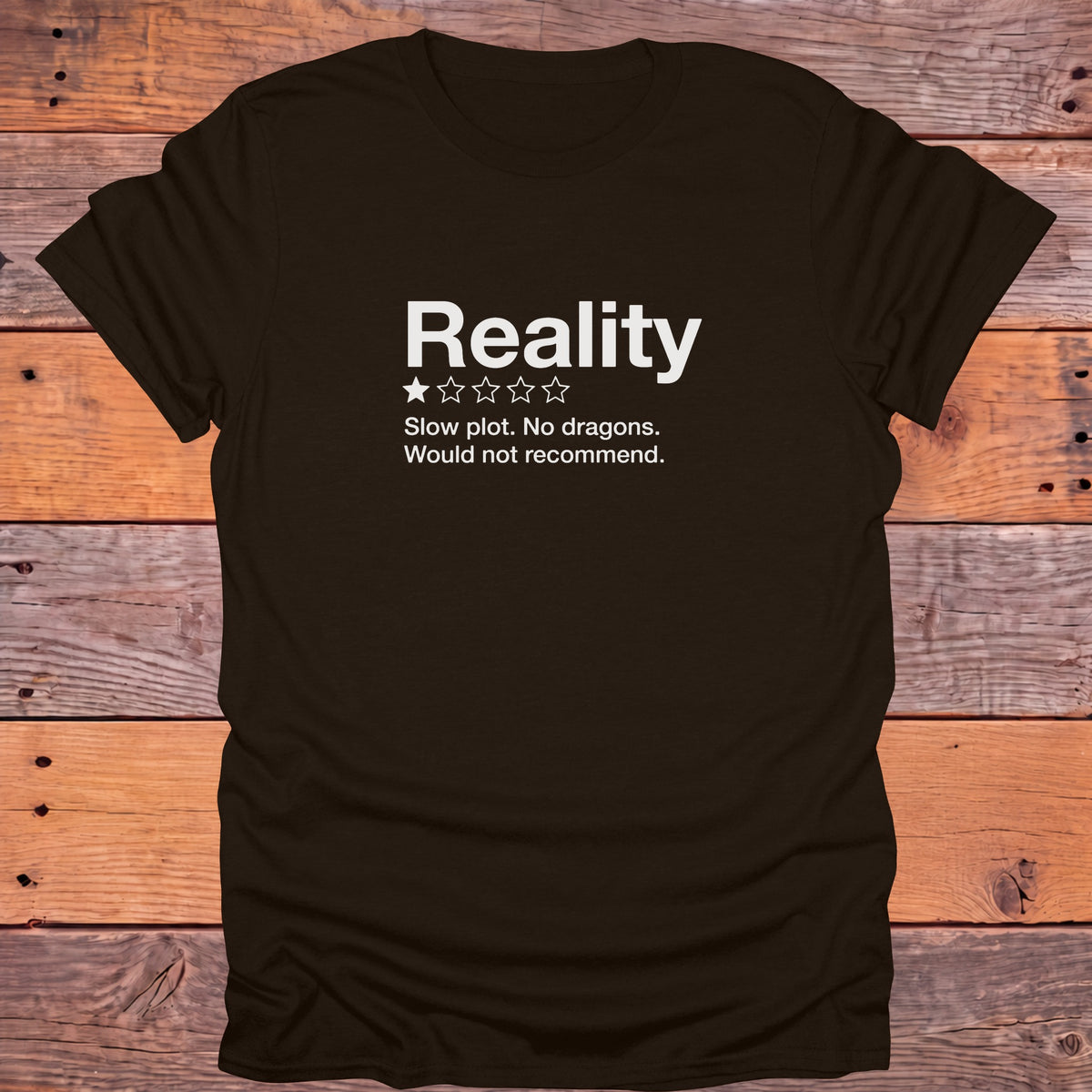 Reality One Star Review Slow Plot No Dragons Bookish T-Shirt - Dark Chocolate
