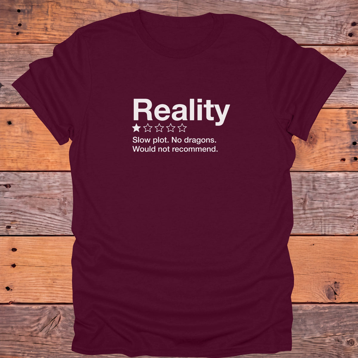 Reality One Star Review Slow Plot No Dragons Bookish T-Shirt - Maroon