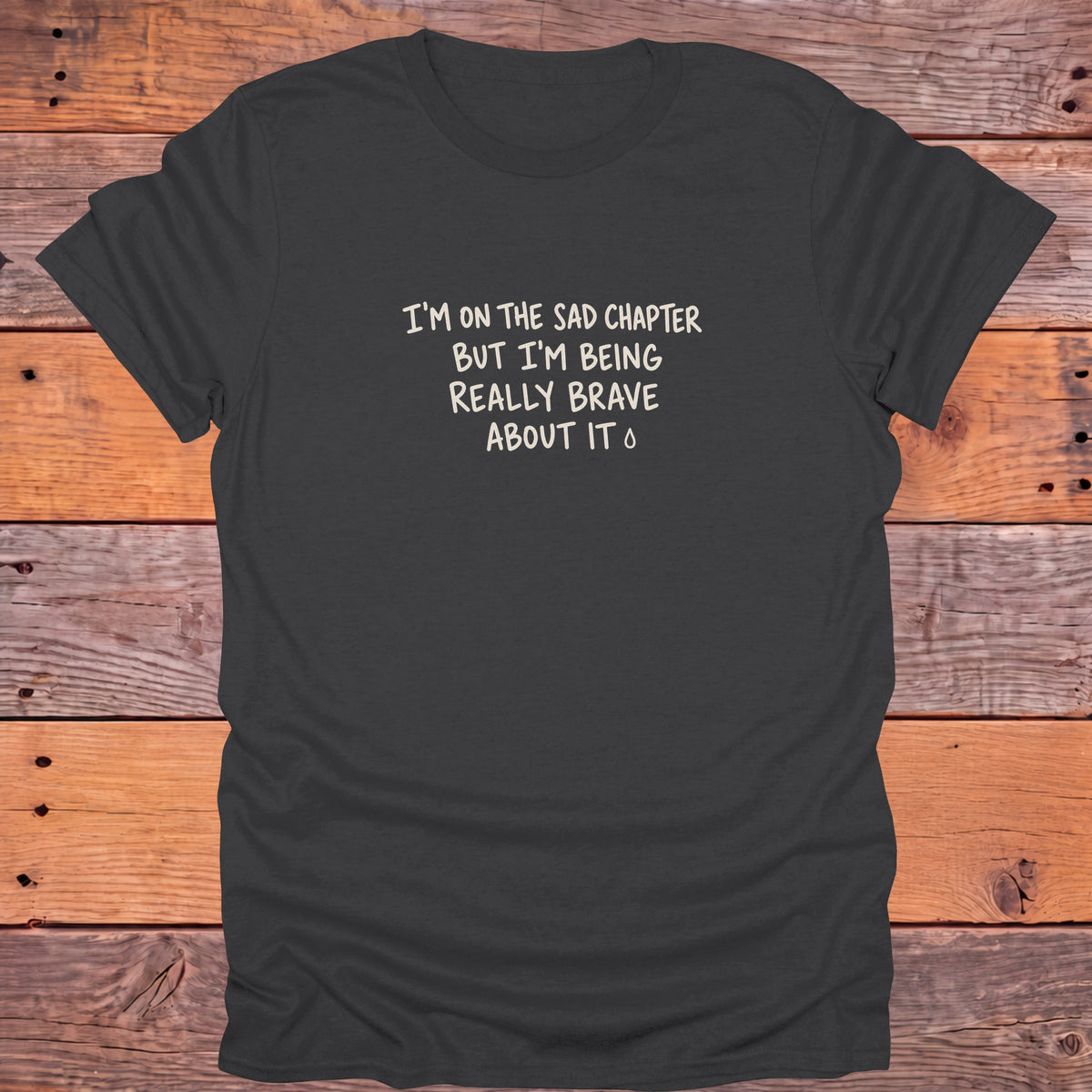 I'm on the Sad Chapter But I'm Being Brave Bookish T-Shirt - Charcoal
