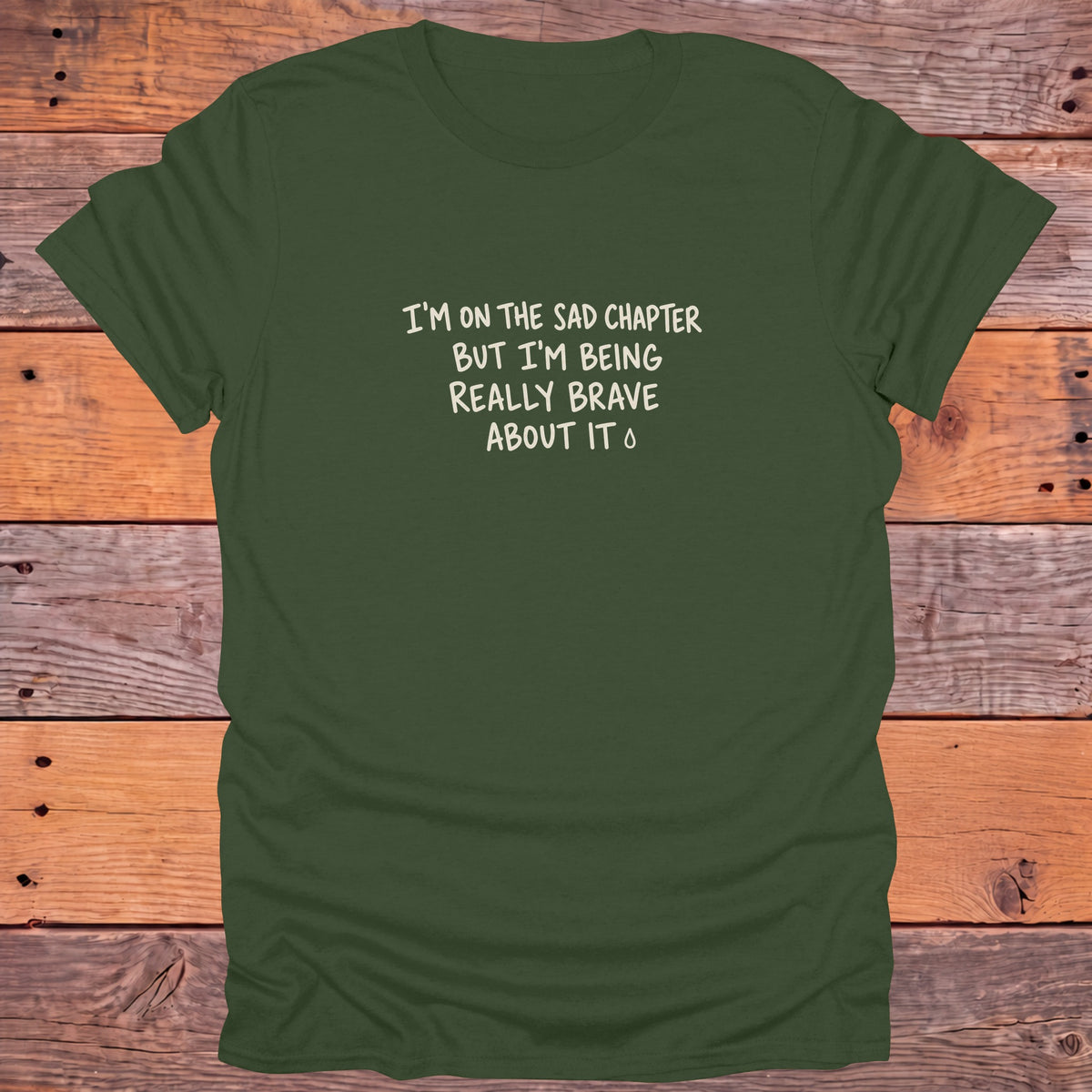 I'm on the Sad Chapter But I'm Being Brave Bookish T-Shirt - Military Green