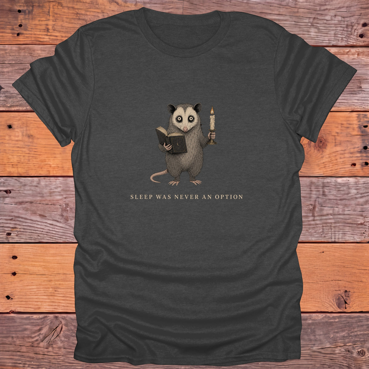 Sleep Was Never an Option Possum Bookish T-Shirt - Dark Heather
