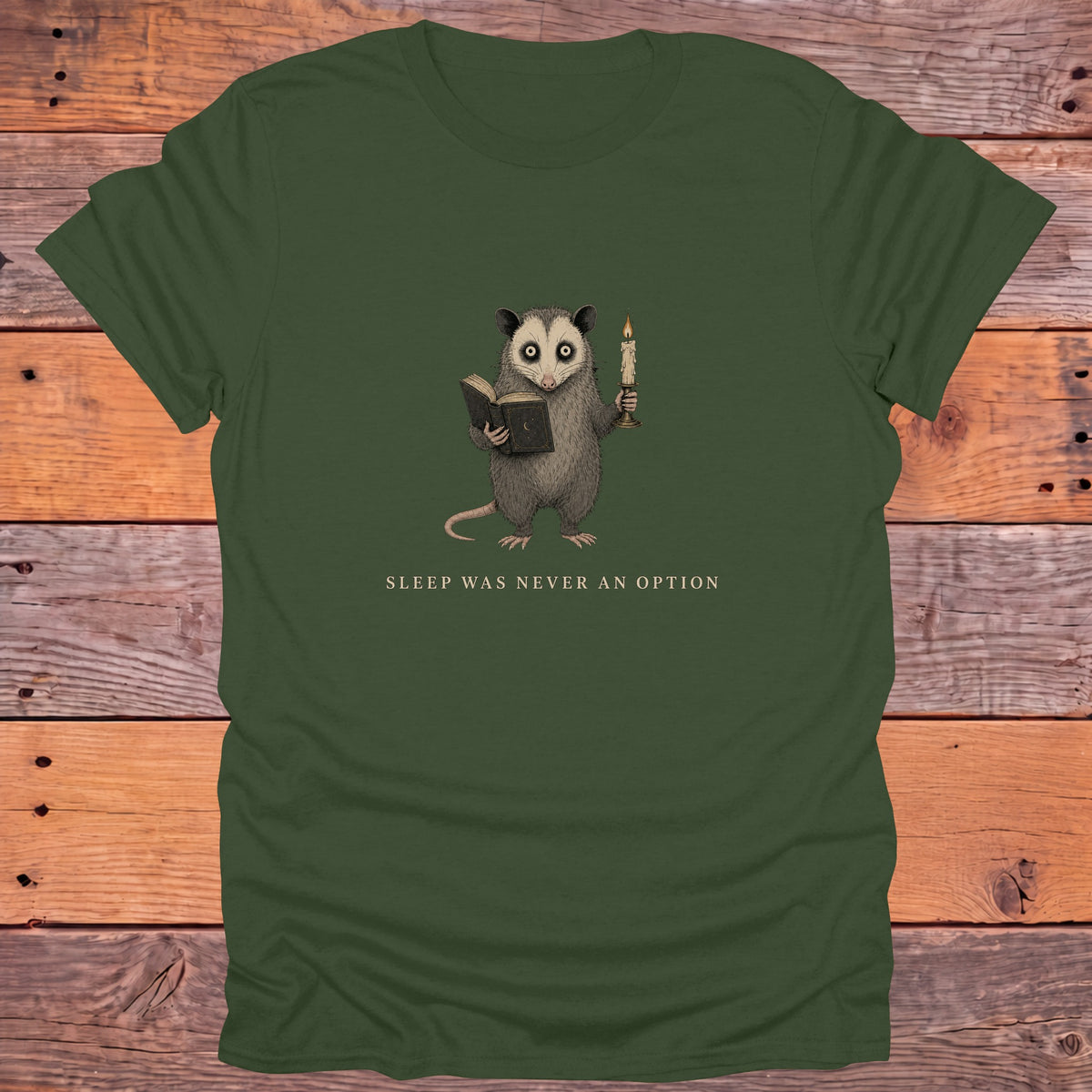 Sleep Was Never an Option Possum Bookish T-Shirt - Military Green