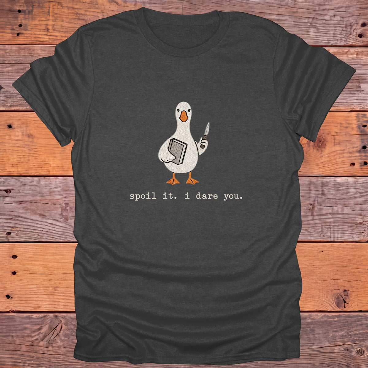 Spoil It I Dare You Goose Bookish T-Shirt - Dark Heather
