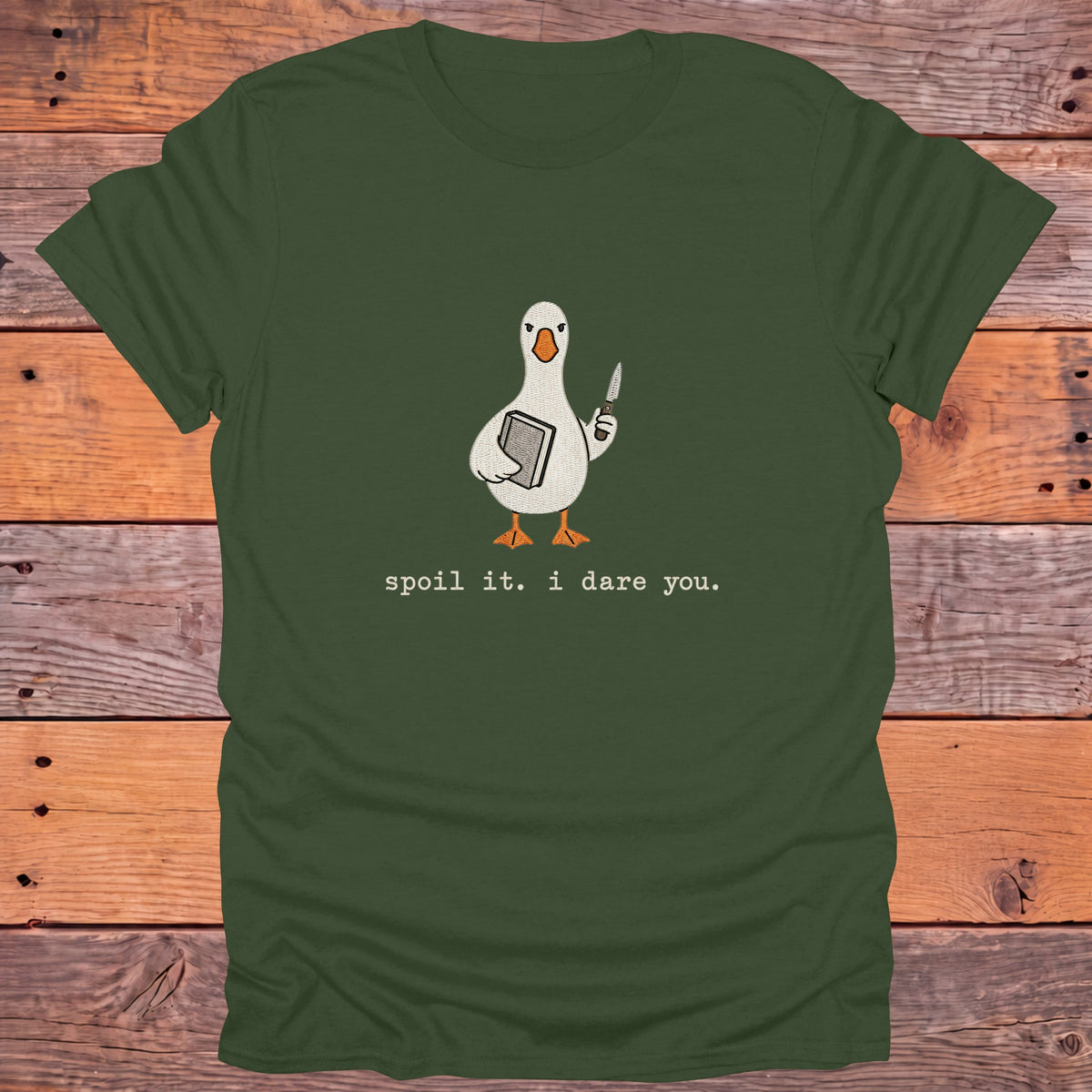 Spoil It I Dare You Goose Bookish T-Shirt - Military Green