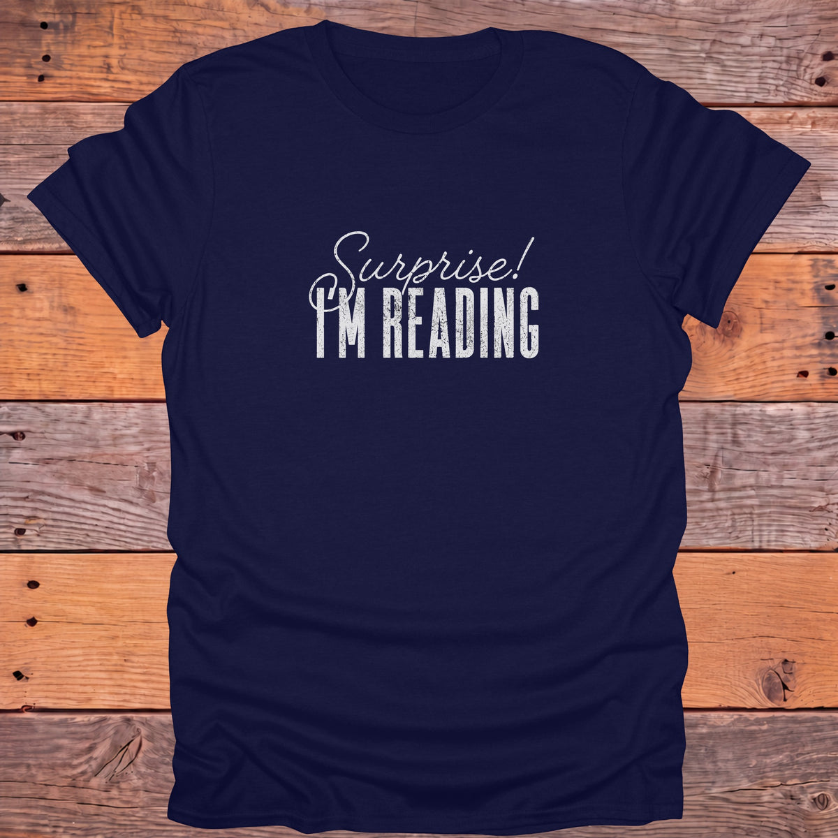 Surprise I'm Reading Bookish T-Shirt - Navy