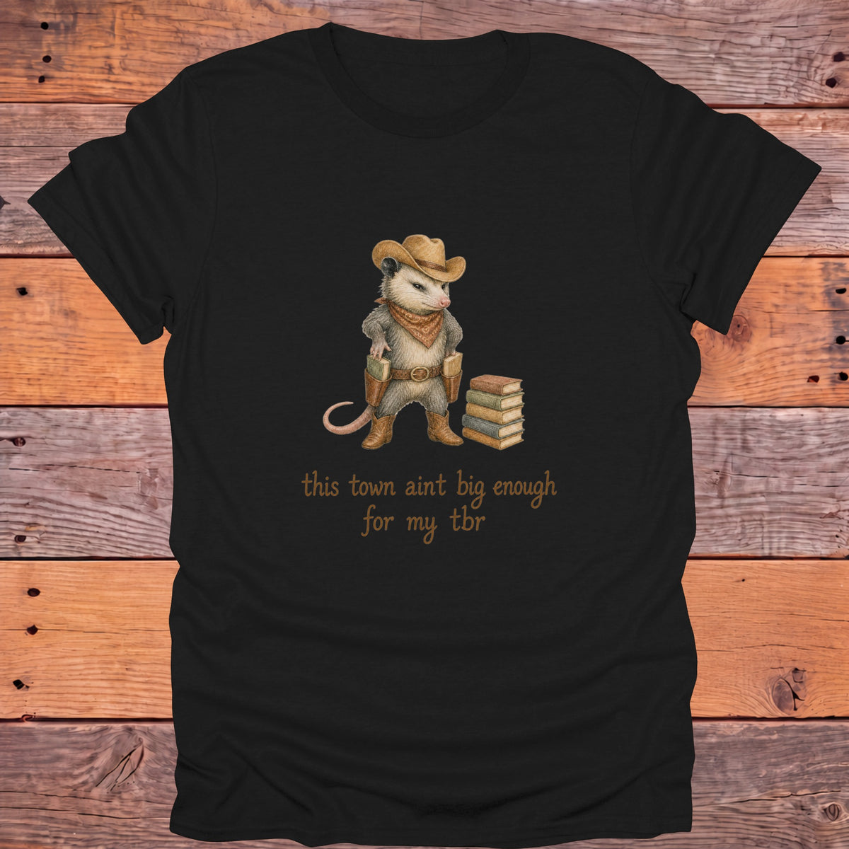 This Town Ain't Big Enough for My TBR Western Bookish T-Shirt - Black
