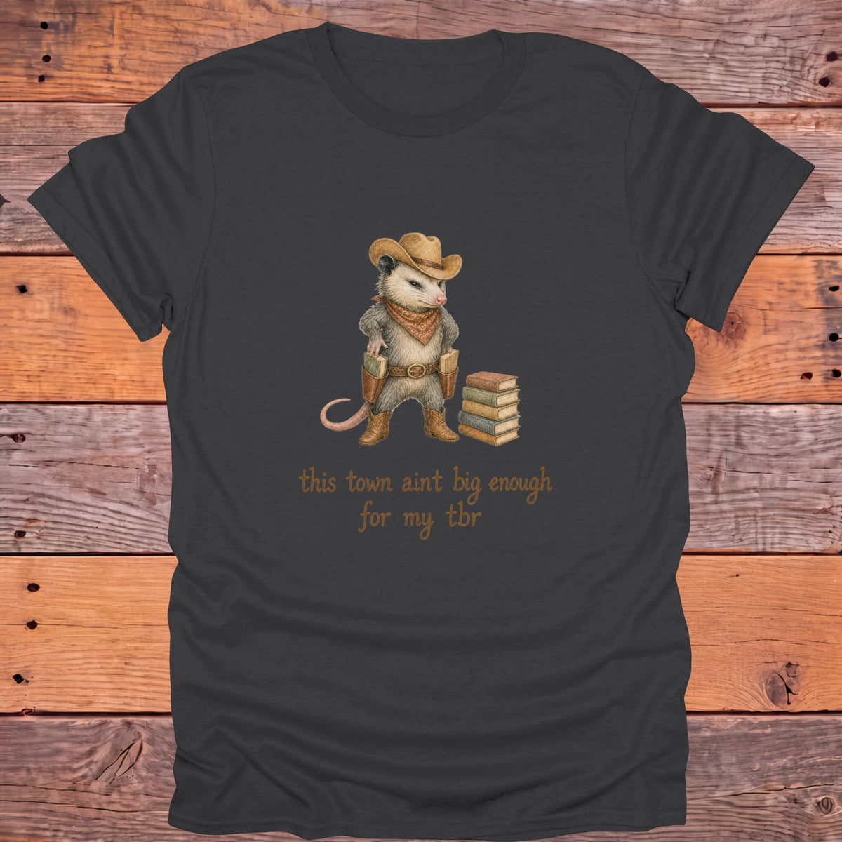 This Town Ain't Big Enough for My TBR Western Bookish T-Shirt - Charcoal