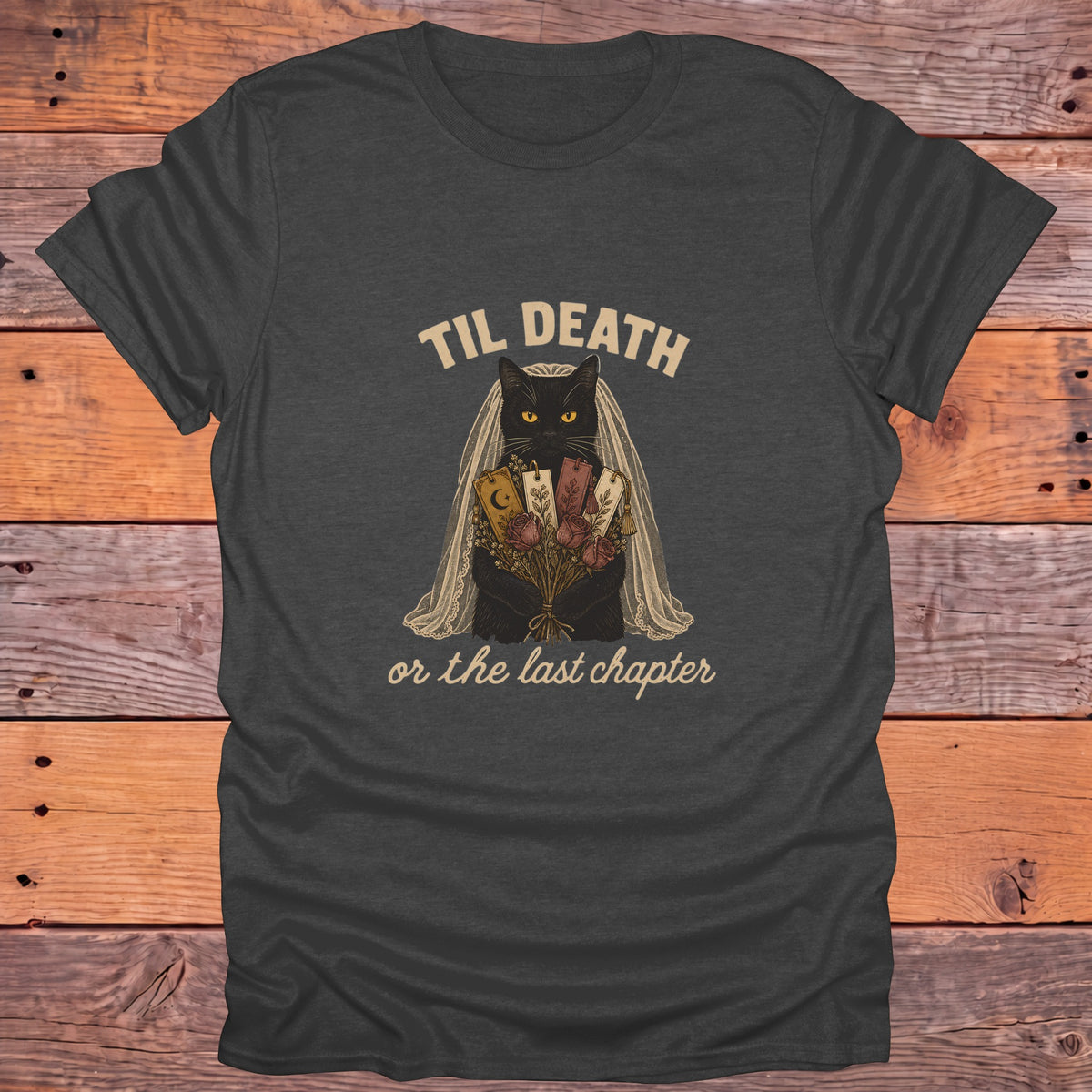 Til Death or the Last Chapter Black Cat Bookish T-Shirt - Dark Heather