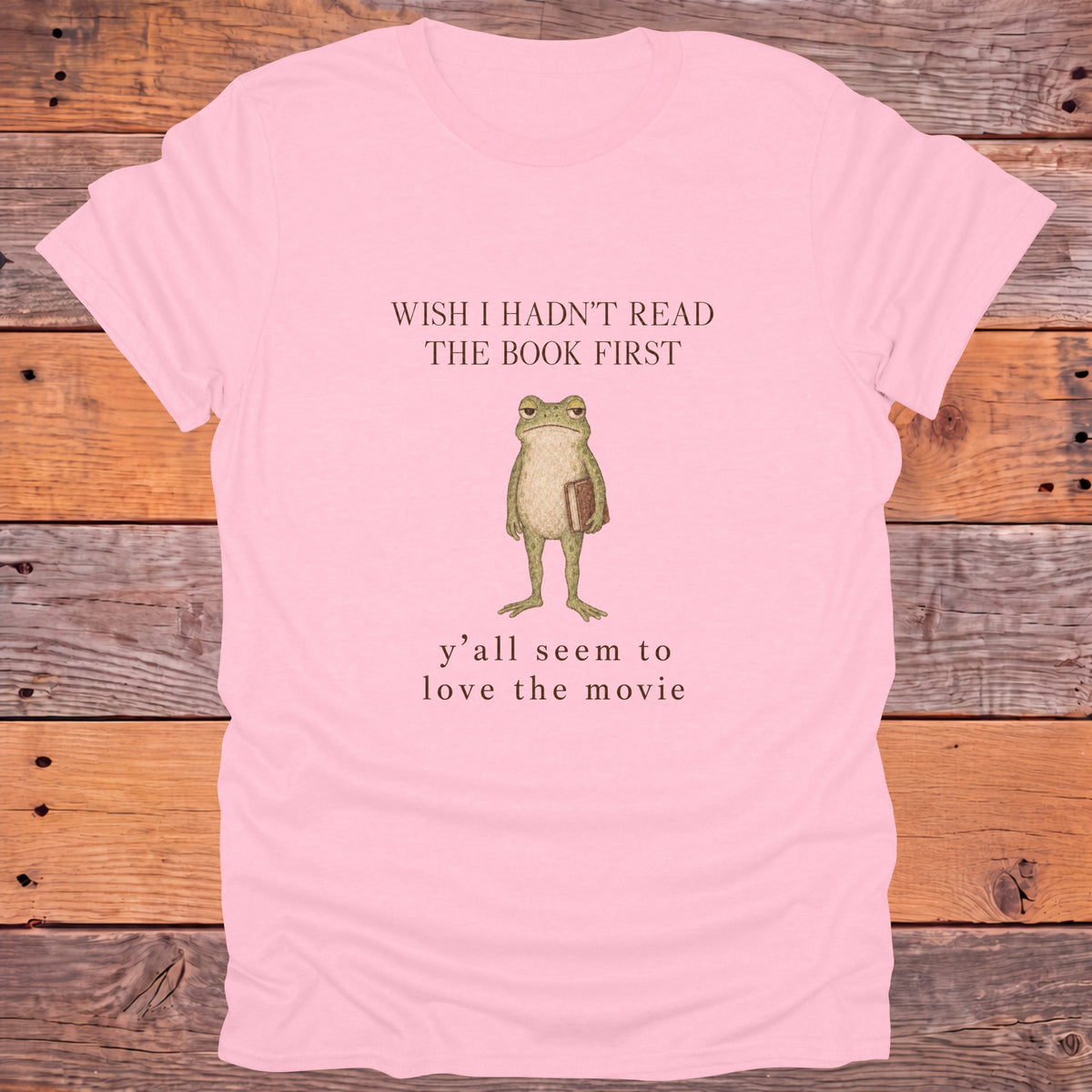 Wish I Hadn't Read the Book First Bookish T-Shirt - Light Pink